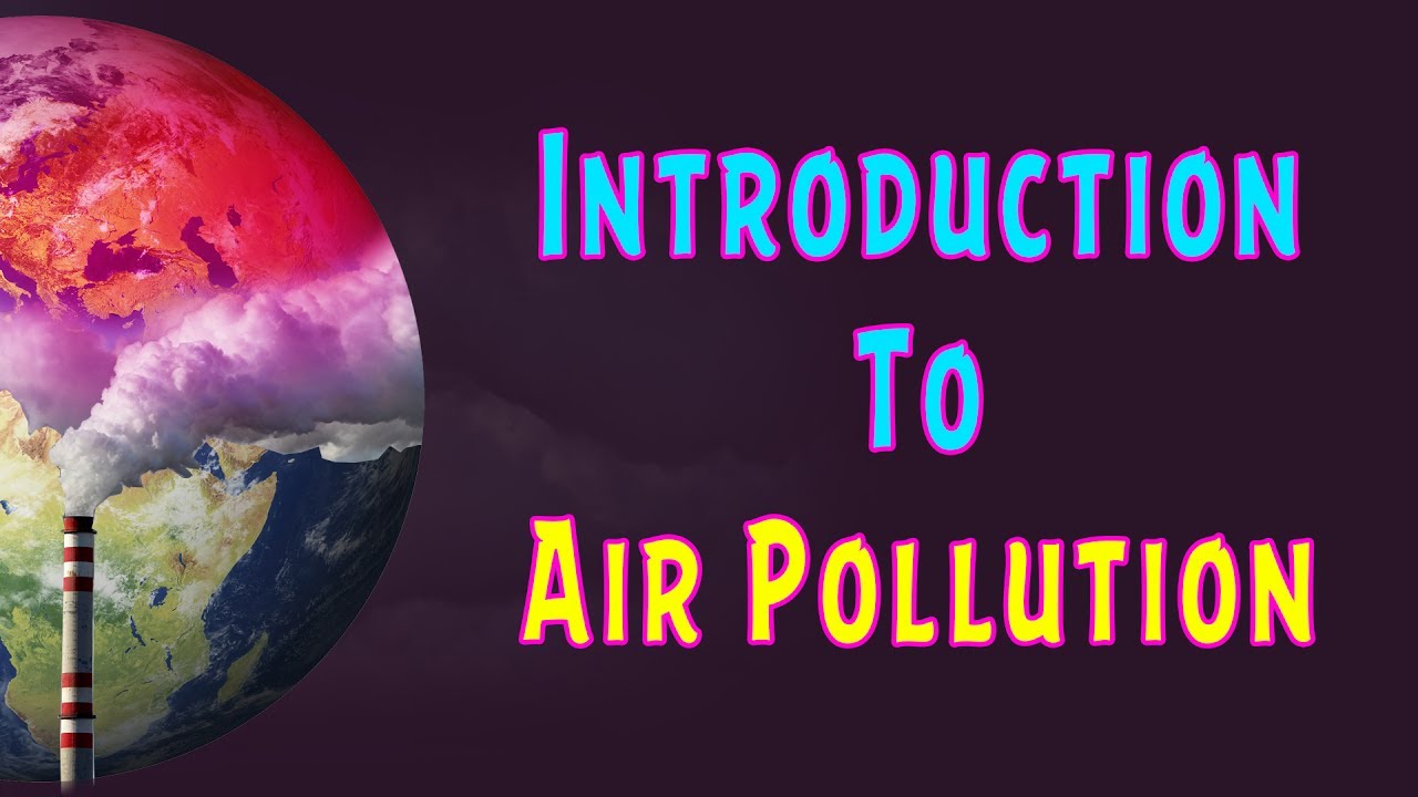 Introduction to Air pollution
